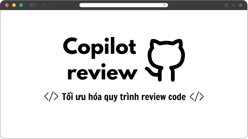 Tối ưu hóa quy trình review với Copilot instruction